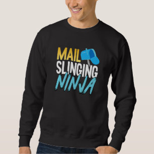 Postal Worker Mailman Mail Slinging Ninja Sweatshirt