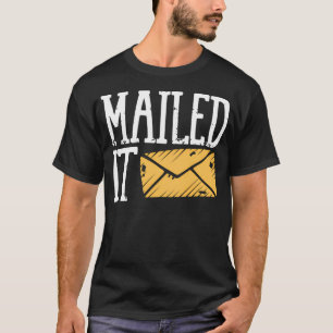 Postal Worker Mailman Mailed T-Shirt