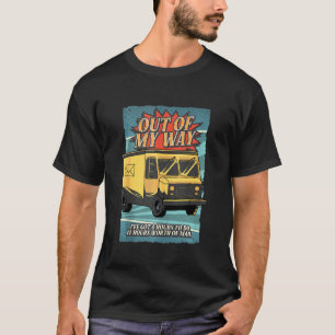 Postal Worker Mailman Postman Out Of My Way T-Shirt