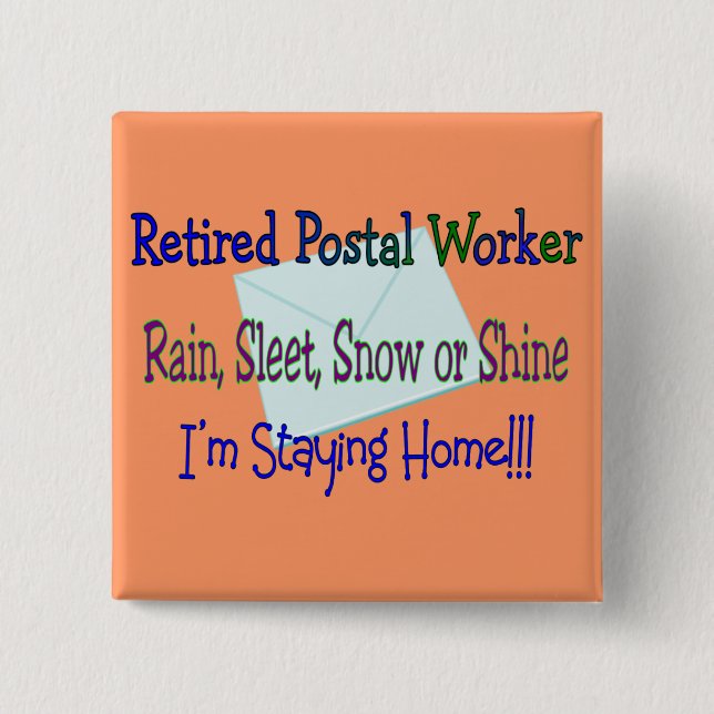 Postal Worker Rain Sleet Snow "STAYING HOME" Button (Front)