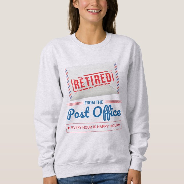 Postal Worker Retirement Mail Carrier Sweatshirt (Front)