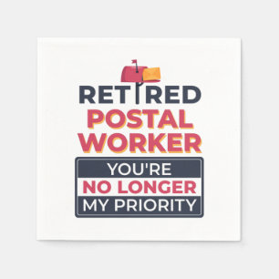 Postal Worker Retirement No Longer My Priority Napkins