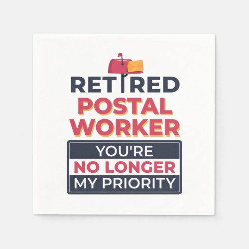 Postal Worker Retirement No Longer My Priority  Napkins