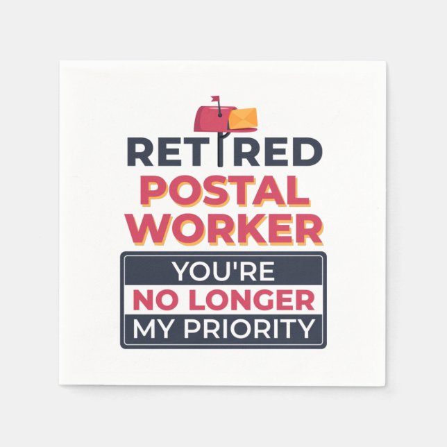 Postal Worker Retirement No Longer My Priority  Napkins (Front)