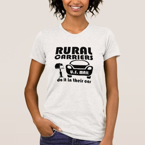 Postal Worker Rural Carriers Do It In Their Car T_Shirt