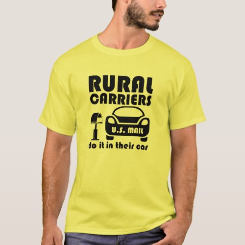 Postal Worker Rural Carriers Do It In Their Car T_Shirt