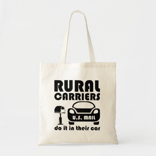 Postal Worker Rural Carriers Do It In Their Car Tote Bag