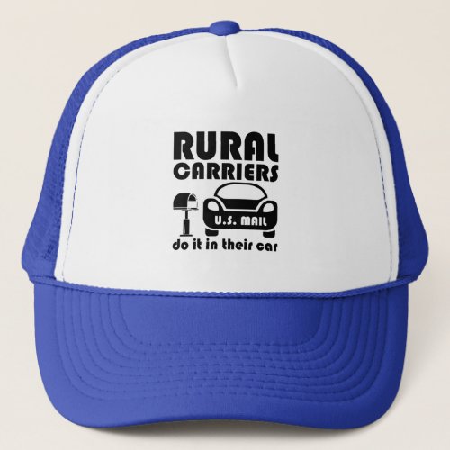 Postal Worker Rural Carriers Do It In Their Car Trucker Hat