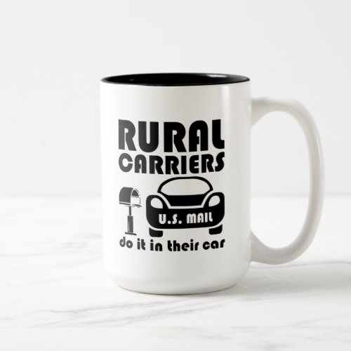 Postal Worker Rural Carriers Do It In Their Car Two_Tone Coffee Mug