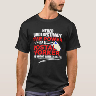 Postal Worker Underestimate Postman Mailman DA1 T-Shirt