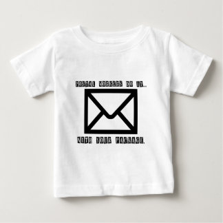 Postal Workers Do It... With Your Package. Baby T-Shirt