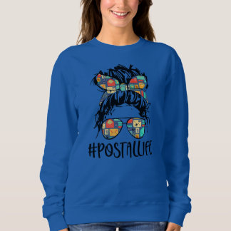 Postallife Mail Carrier Postal Worker Mailwoman Sweatshirt