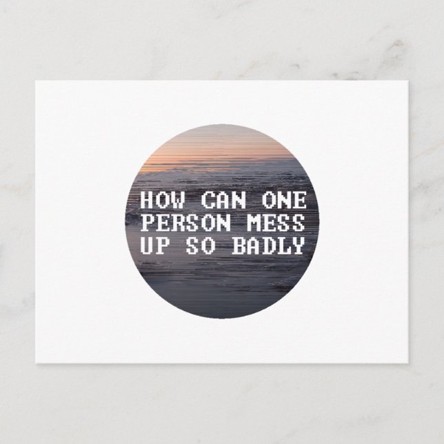 Postcard for Messing Up or Someone Who Messed Up (Front)