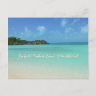 postcard "I'm In A "Turks and Caicos" State Of Min