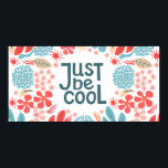 Postcard, just be cool, motivating quote, letterin poster<br><div class="desc">Postcard,  just be cool,  motivating quote,  lettering,  frame from abstract flowers,  white background,  hand drawn,  texture,  vintage illustration</div>