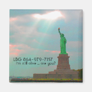 postcard, LBG 864-979-7157, I'm still alive ...... Magnet