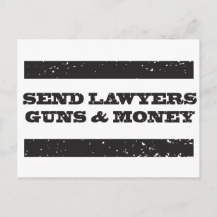 Postcard - Send Lawyers Guns and Money