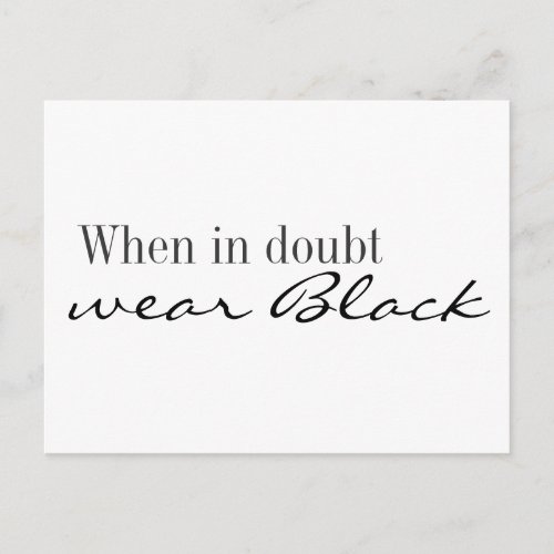 Postcard _ When in doubt wear black
