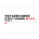 Your NameKAMOHO StreetTHUSONG  Postcards
