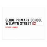 Globe Primary School Welwyn Street  Postcards