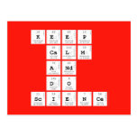 KEEP
 CALM
 AND
 DO
 SCIENCE  Postcards