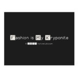 Fashion is My Kryponite  Postcards