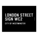 LONDON STREET SIGN  Postcards