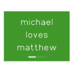 michael
 loves
 matthew  Postcards