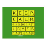 Keep 
 Calm 
 Gilbert 
 Loves 
 Faridah   Postcards