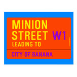 Minion Street  Postcards