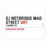 Dj notorious mad Street  Postcards