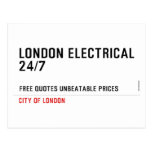London electrical  24/7    Postcards