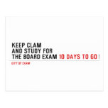 keep clam  and study for  the board exam  Postcards
