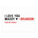 I love you Maddy ♥  Postcards