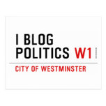 I Blog  Politics  Postcards