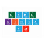 EVDE
 KIMYA 
 VAR  Postcards