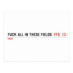 Fuck all in these Fields   Postcards