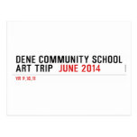 Dene community school art trip   Postcards