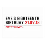 Eve’s Eighteenth  Birthday  Postcards
