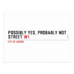 Possibly yes, probably not  Street  Postcards