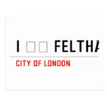 I ❤️ FELTHAM  Postcards