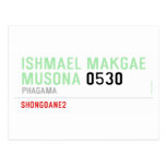 ISHMAEL MAKGAE MUSONA  Postcards