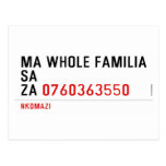 Ma whole familiA Sa Za  Postcards