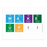 WAKE
 UP!!  Postcards