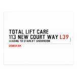 Total Lift Care 113 New Court Way  Postcards