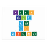 Keep
 Calm
 and
 Do
 Science  Postcards
