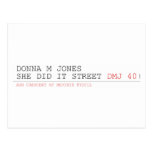 DoNNA M JONES  She DiD It Street  Postcards
