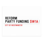 Reform party funding  Postcards