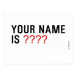 Your Name is  Postcards
