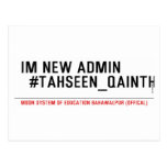 Im new Admin   #Tahseen_Qainth   Postcards